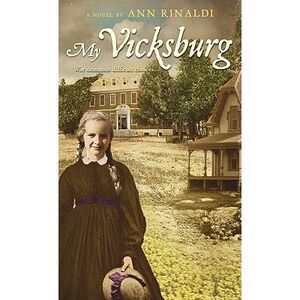 My Vicksburg -- Ann Rinaldi